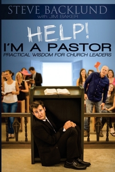 Paperback HELP! I'm a Pastor: Practical Wisdom For Church Leaders Book