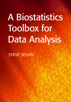 Hardcover A Biostatistics Toolbox for Data Analysis Book