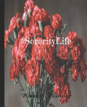 Paperback #Sorority Life Red Carnation Love Planner: Undated Weekly Planner Book