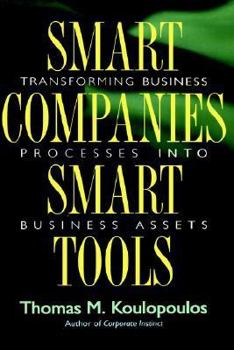 Hardcover Smart Companies, Smart Tools: Transforming Business Processes into Business Assets Book