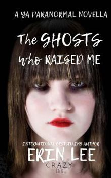 Paperback The Ghosts Who Raised Me Book