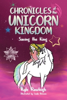 Paperback Chronicles of the Unicorn Kingdom: Saving the King Book