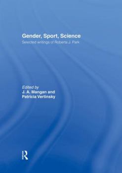 Paperback Gender, Sport, Science: Selected Writings of Roberta J. Park Book