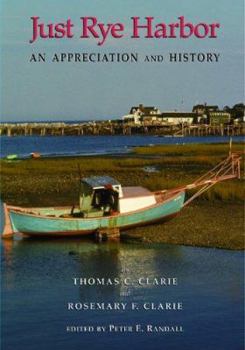 Hardcover Just Rye Harbor: An Appreciation and History Book