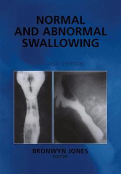 Hardcover Normal and Abnormal Swallowing: Imaging in Diagnosis and Therapy Book