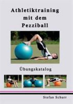 Paperback Athletiktraining mit dem Pezziball: Übungskatalog [German] Book