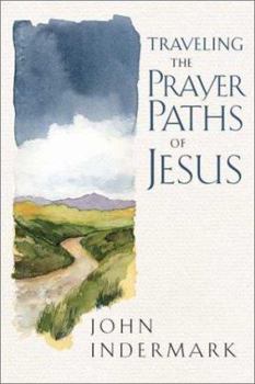 Paperback Traveling the Prayer Paths of Jesus Book