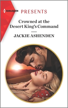 Mass Market Paperback Crowned at the Desert King's Command Book
