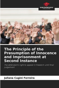Paperback The Principle of the Presumption of Innocence and Imprisonment at Second Instance Book