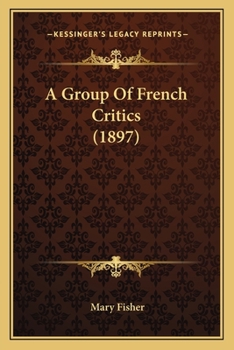 Paperback A Group Of French Critics (1897) Book