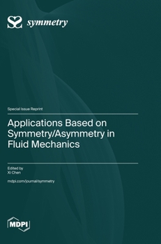 Hardcover Applications Based on Symmetry/Asymmetry in Fluid Mechanics Book