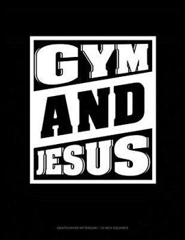 Paperback Gym and Jesus: Graph Paper Notebook - 1/2 Inch Squares Book