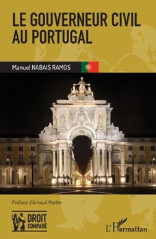 Le gouverneur civil au Portugal (Droit Comparé) (French Edition)