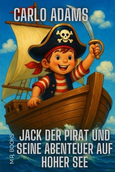 Paperback Jack der Pirat und seine Abenteuer auf hoher See [German] Book