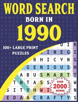 Paperback Born In 1990 Word Search: Word Search Book For Adults With 100+ Puzzles [Large Print] Book