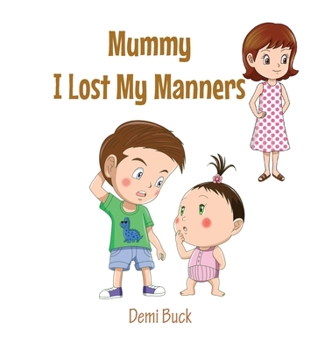 Hardcover Mummy I Lost My Manners Book