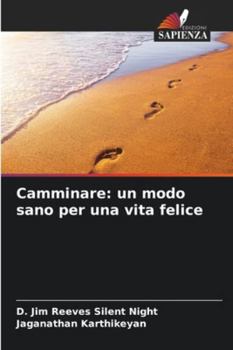Camminare: un modo sano per una vita felice