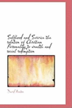 Paperback Selfhood and Service the Relation of Christian Personality to Wealth and Social Redemption Book
