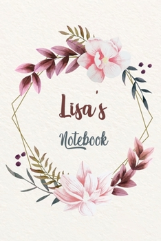 Paperback Lisa's Notebook: Customized Floral Notebook / Journal 6x9 Ruled Lined 120 Pages School Degree Student Graduation university: Lisa's Per Book