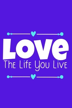 Love The Life You Live: Blank Lined Notebook Practice Note Training Log Journal: Gymnastic Gifts For Gymnast Team Lover Fan Coach Girls Women Him Her ... Pages | Plain White Paper | Soft Cover Book
