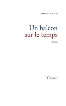Paperback Un balcon sur le temps [French] Book