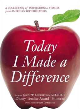 Paperback Today I Made a Difference: A Collection of Inspirational Stories from America's Top Educators Book