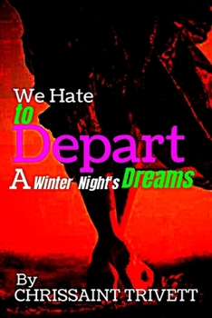 Paperback We Hate to Depart: A Winter Night's Dreams Book