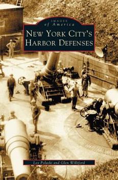 New York City's Harbor Defenses - Book  of the Images of America: New York