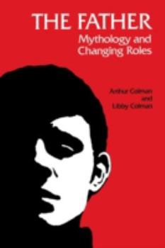 Paperback The Father: Mythology and Changing Roles Book
