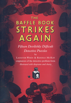 Paperback The Baffle Books Strike Again: Fifteen Devilishly Difficult Detective Puzzles Book