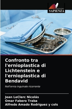 Paperback Confronto tra l'ernioplastica di Lichtenstein e l'ernioplastica di Bendavid [Italian] Book