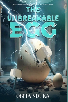 Paperback The Unbreakable Egg: Adventurers Mysterious Cosmic Trilogy Journey in One Book