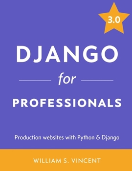 Paperback Django for Professionals: Production websites with Python & Django Book