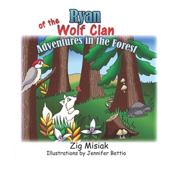 Paperback Ryan of the Wolf Clan: Adventures in the Forest Book