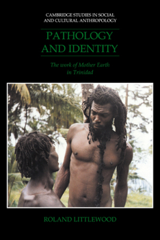 Paperback Pathology and Identity: The Work of Mother Earth in Trinidad Book