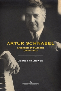Artur Schnabel: Musicien et pianiste (1882-1951) (French Edition)