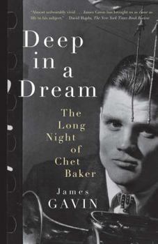 Paperback Deep in a Dream: The Long Night of Chet Baker Book