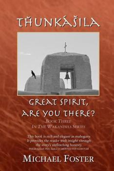 Paperback Th&#780;u&#331;ka&#769;s&#780;ila: Great Spirit, Are You There? Book