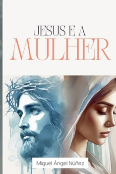 Jesus e a mulher (Portuguese Edition)