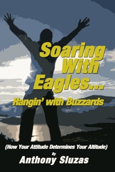 Paperback Soaring With Eagles/Hangin' With Buzzards Book