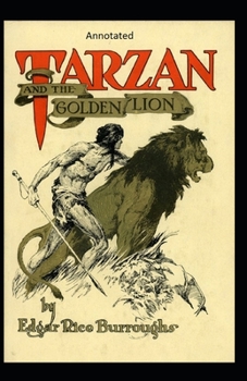 Paperback Tarzan and the Golden Lion- By Edgar (Annotated) Book