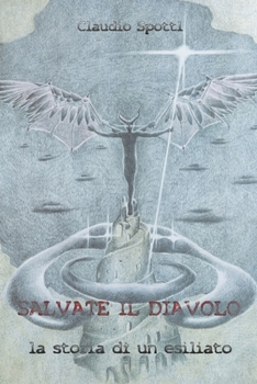 Paperback Salvate il Diavolo: storia di un esiliato [Italian] Book