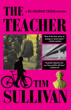 The Teacher: A DS George Cross Mystery (DS George Cross Mysteries, 6)