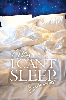 Hardcover My I Can't Sleep Journal Book