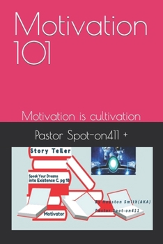 Paperback Motivation 101: Motivation is cultivation Book