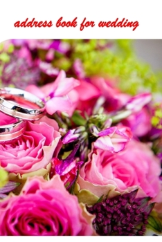 Paperback address book for wedding: Wedding Guest Name & Address, Moments To Remember Pages Book