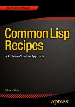Paperback Common LISP Recipes: A Problem-Solution Approach Book