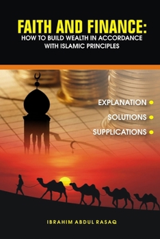 Paperback Faith and Finance: How To Build Wealth In Accordance With Islamic Principles Book