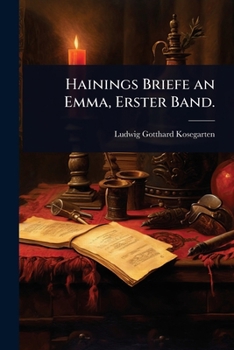 Hainings Briefe an Emma, Erster Band. (German Edition)