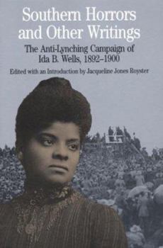 Paperback Southern Horrors and Other Writings: The Anti-Lynching Campaign of Ida B. Wells, 1892-1900 Book